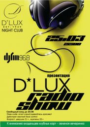 D*Lux Radio Show в эфире DJFM 96.8